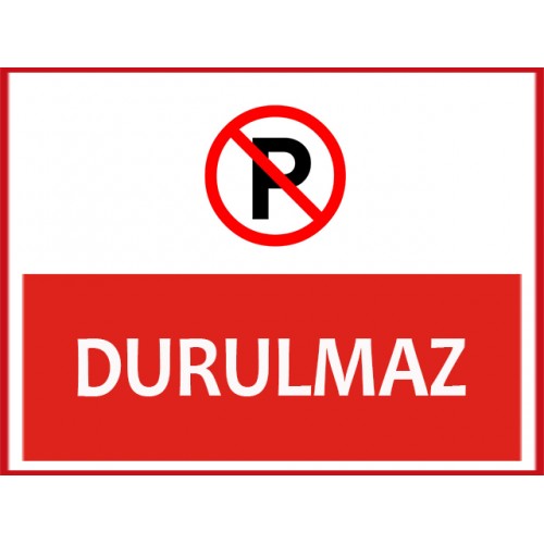 Durulmaz Uyarı Levhası