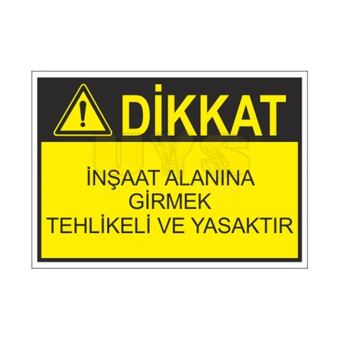İnşaat Alanına Girmek Tehlikeli Ve Yasaktır Uyarı Levhası - Güvenlik Tabelası