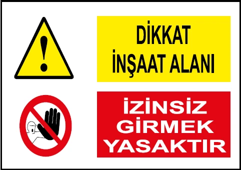İnşaata İzinsiz Girmek Yasaktır Uyarı Levhası - Güvenlik Tabelası