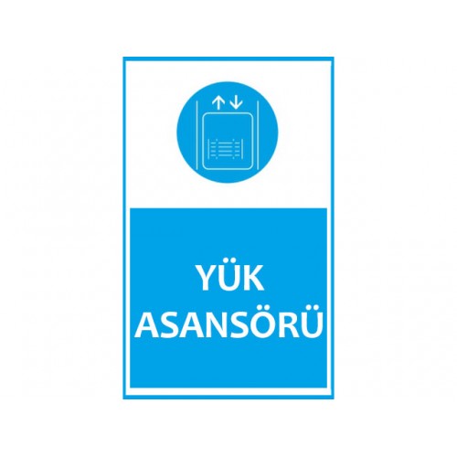 Yük Asansörü Uyarı Levhası