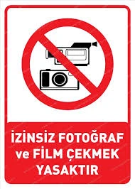 İzinsiz Fotoğraf Çekmek Yasaktır Uyarı Levhası - Güvenlik Tabelası