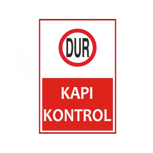 Kapı Kontrol Uyarı Levhası - Güvenlik Tabelası