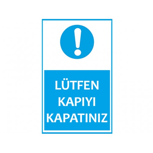 Lütfen Kapıyı Kapatınız Uyarı Levhası - Güvenlik Tabelası