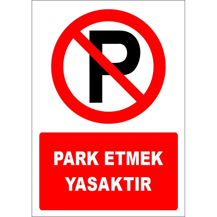 Park Etmek Yasaktır Uyarı Levhası