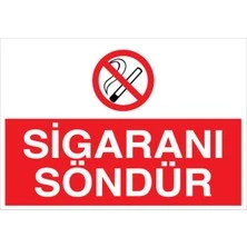 Sigaranı Söndür Uyarı Levhası - Güvenlik Tabelası