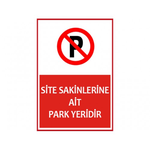 Site Sakinlerine Ait Park Yeridir Uyarı Levhası - Güvenlik Tabelası