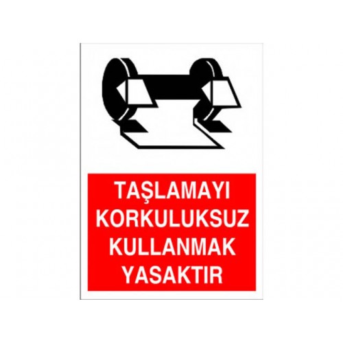 Taşlamayı Korkuluksuz Kullanmak Yasaktır - Güvenlik Tabelası