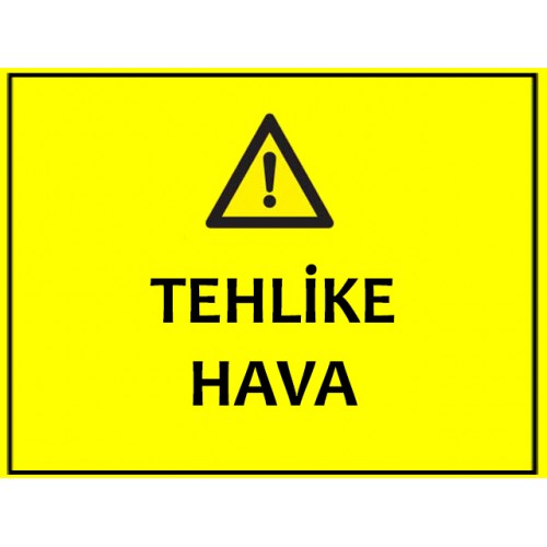 Tehlike Hava Uyarı Levhası