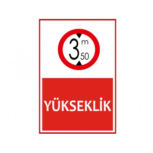 Yükseklik Uyarı Levhası - Güvenlik Tabelası