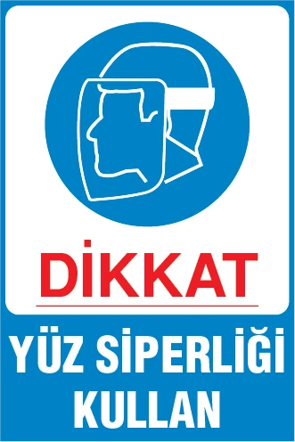 Yüz Siperliğini Kullan Uyarı Levhası - Güvenlik Tabelası