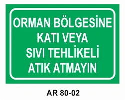 Orman Bölgesine Tehlikeli Atık Atmak Yasaktır - Güvenlik Tabelası