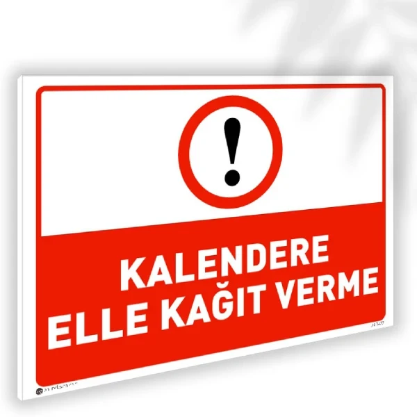 Kalendere El İle Kağıt Verme - Güvenlik Tabelası