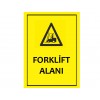 Forklift Alanı Uyarı Levhası - Güvenlik Tabelası