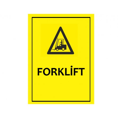 Forklift Uyarı Levhası - Güvenlik Tabelası