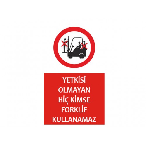 Yetkisi Olmayan Hiç Kimse Forklif Kullanamaz