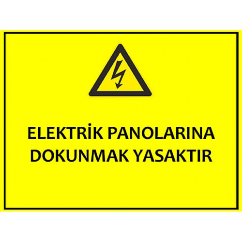 Dokunmak Yasaktır Uyarı Levhası