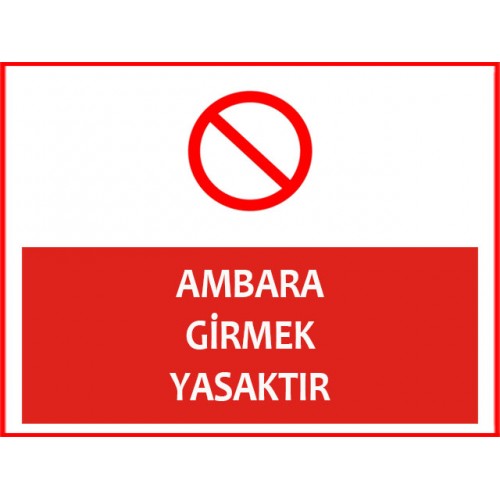 Girmek Yasaktır Uyarı Levhası