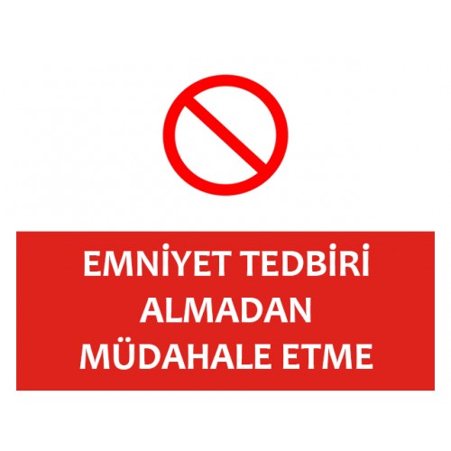 Emniyet Tedbiri Almadan Müdahale Etme
