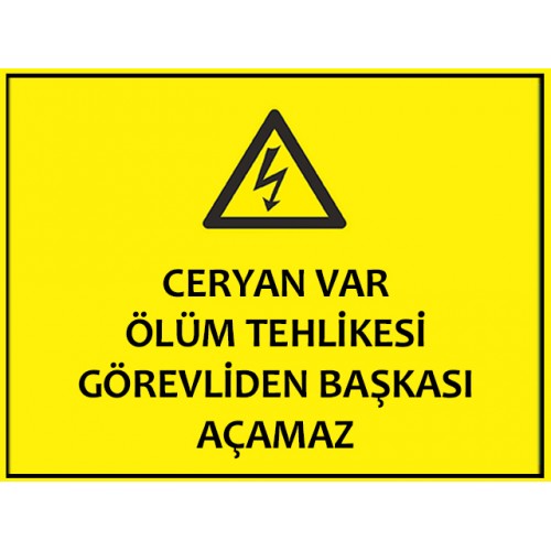 Görevliden Başkası Açamaz Uyarı Levhası