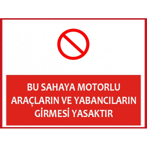 Yabancıların Girmesi Yasaktır Uyarı Levhası