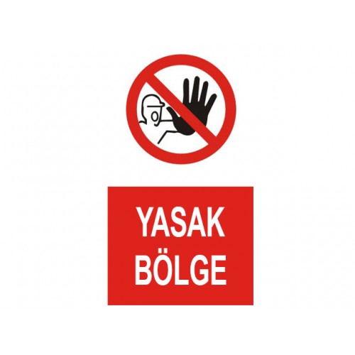 Yasak Bölge Uyarı Levhası