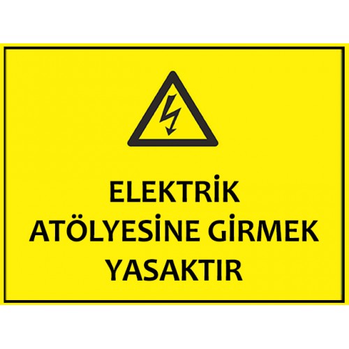 Elektrik Atölyesine Girmek Yasaktır