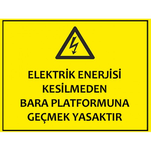 Bara Platformuna Geçmek Yasaktır - Güvenlik Tabelası