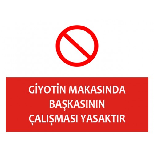 Giyotin Makasında Başkasının Çalışması Yasaktır