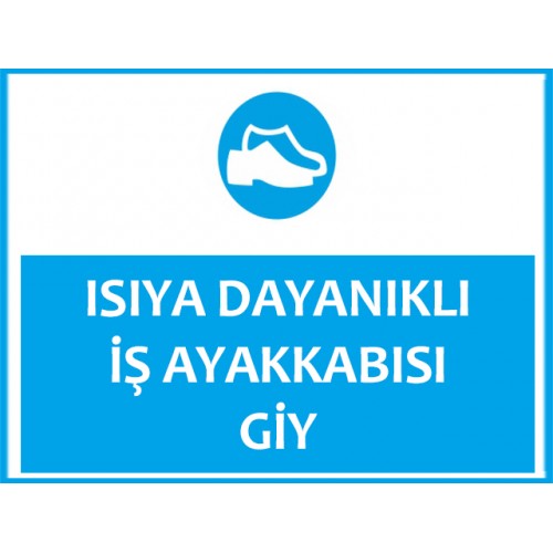 İş Ayakkabısı Giy Uyarı Levhası