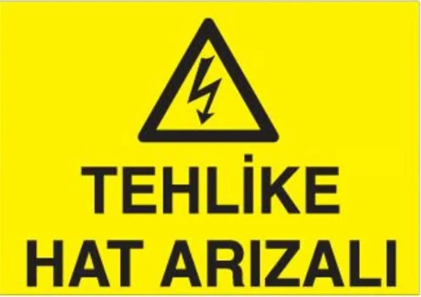 Tehlike Hat Arızalı Uyarı Levhası - Güvenlik Tabelası