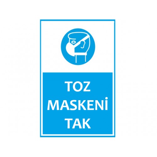 Toz Maskeni Tak Uyarı Levhası