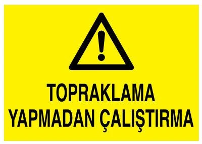 Topraklama Yapmadan Çalıştırma Levhası