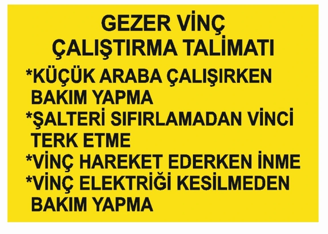 Gezer Vinç Çalıştırma Talimatı Uyarı Levhası