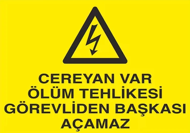 Cereyan Var Ölüm Tehlikesi Görevliden Başkası Açamaz - Güvenlik Tabelası
