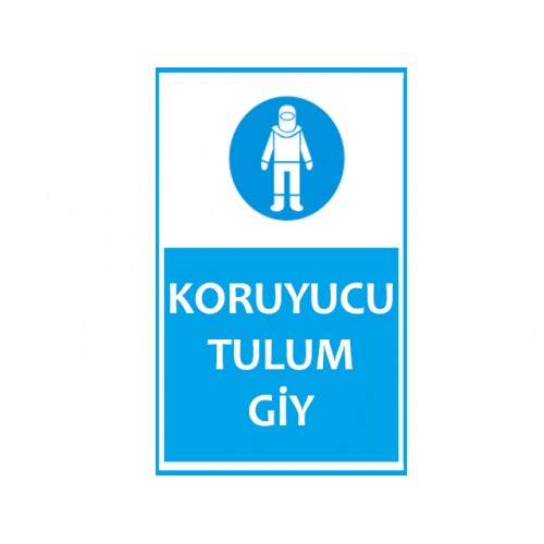 Koruyucu Tulum Giy Uyarı Levhası - Güvenlik Tabelası