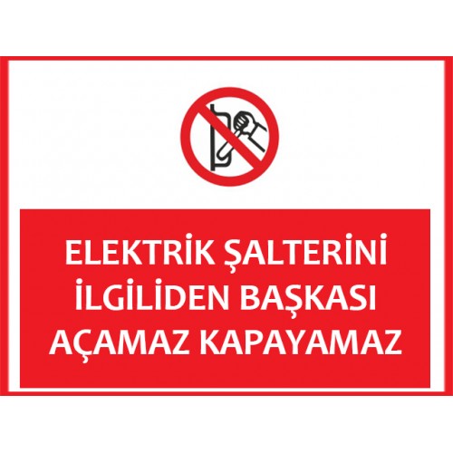 Elektrik Şalterini Yetkiliden Başkası Açamaz Kapayamaz