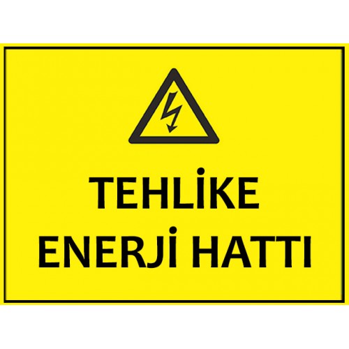 Tehlike Enerji Hattı Uyarı Levhası - Güvenlik Tabelası