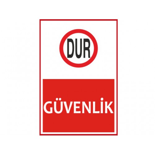 Önce Güvenlik Uyarı Levhası - Güvenlik Tabelası