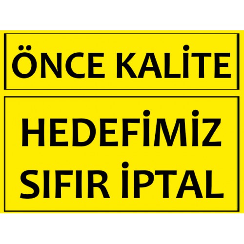 Hedefimiz Sıfır İptal Uyarı Levhası - Güvenlik Tabelası