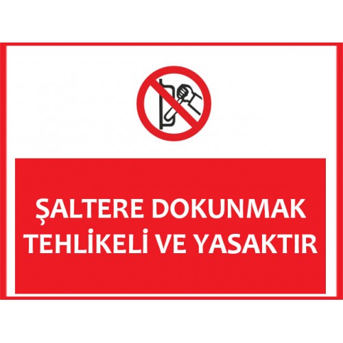 Şaltere Dokunmak Tehlikeli Ve Yasaktır