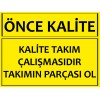 Kalite Takım Çalışmasıdır Takımın Parçası Ol Uyarı Levhası - Güvenlik Tabelası