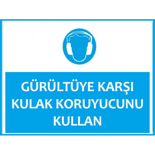 Gürültüye Karşı Kulak Koruyucunu Kullan Uyarı Levhası