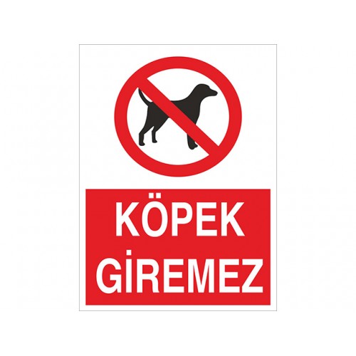 Köpek Giremez Uyarı Levhası - Güvenlik Tabelası