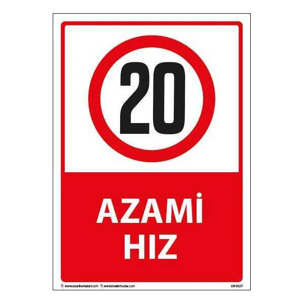 Azami Hız 20 Uyarı Levhası
