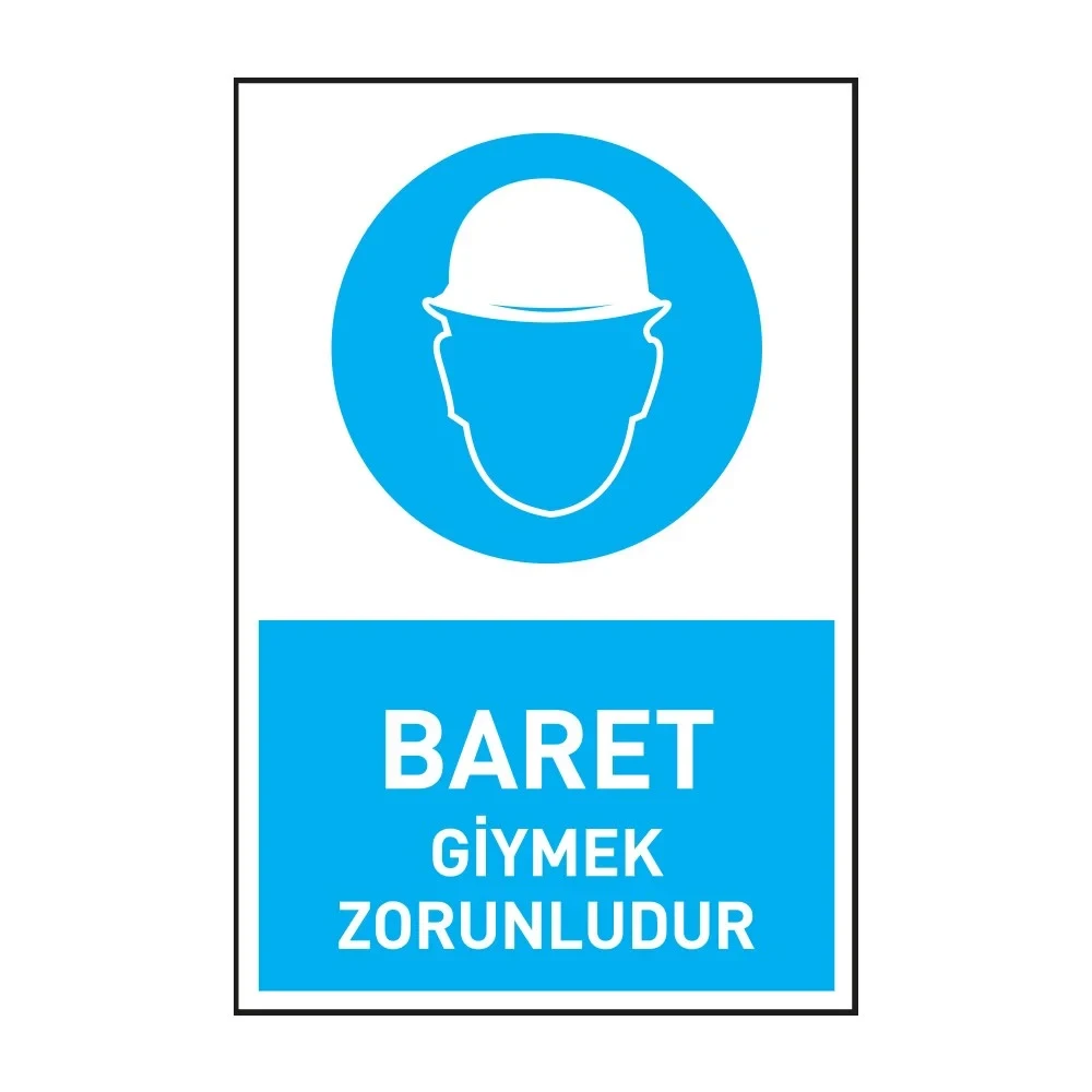Baret Giymek Zorunludur Uyarı Levhası