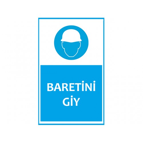 Baretini Giy Uyarı Levhası