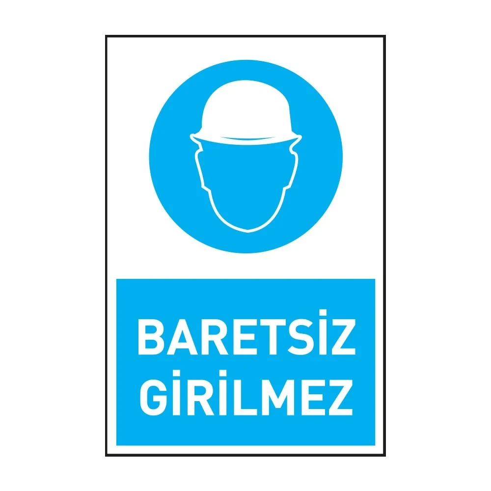 Baretsiz Girilmez Uyarı Levhası - Güvenlik Tabelası