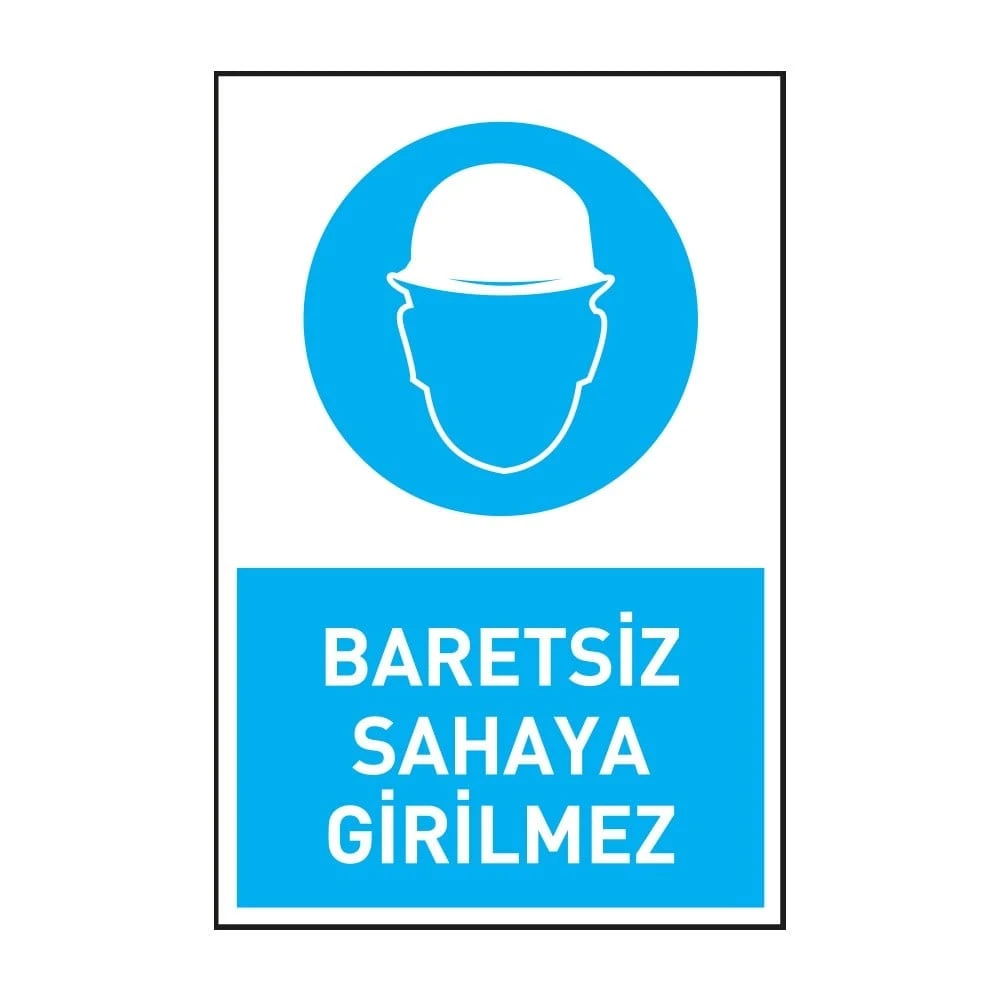 Baretsiz Sahaya Girilmez Uyarı Levhası - Güvenlik Tabelası